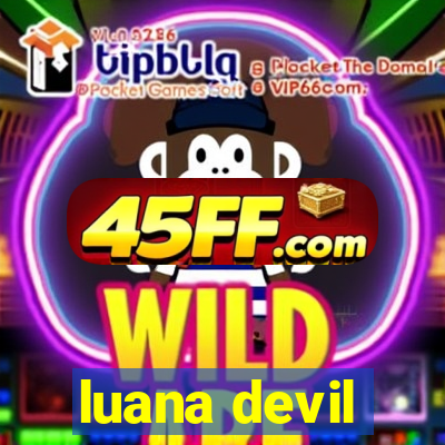 luana devil